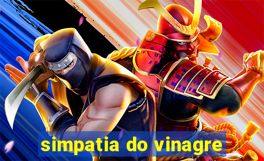 simpatia do vinagre